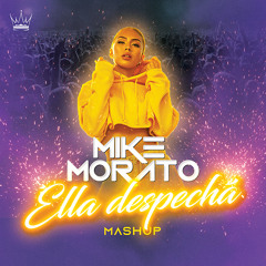 Mike Morato - Ella despechá (Mashup)