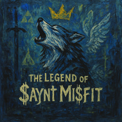 The Legend of $aynt Mi$fit