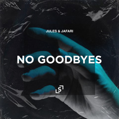 Jules & Jafari - No Goodbyes