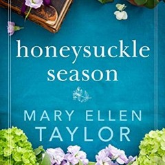 [ACCESS] EBOOK 📙 Honeysuckle Season by  Mary Ellen Taylor EBOOK EPUB KINDLE PDF