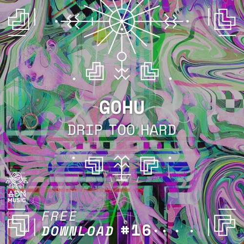 FREE DL #16 : GOHU - Drip Too Hard