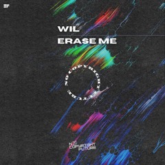 Wil - Erase Me [No Copyright]