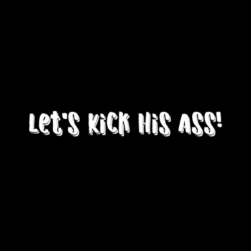Father - Let's Kick His Ass! ft. Zack Fox, Archibald Slim
