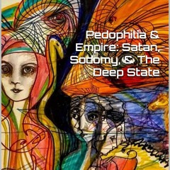 Audiobook Pedophilia & Empire: Satan, Sodomy, & The Deep State: Chapter 20 Savile: Occult Death