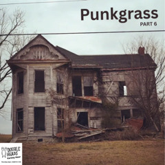 187 Punkgrass Part VI :: Double Heads Variety Hour
