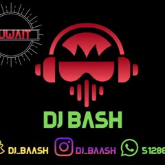 [ BPM  90 ] DJ BASH REMIX 2021  ريميكس دي جي باش الدمعه نور حلمي