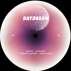 Premiere :  Nayve - Explore (DAYDREAM22)