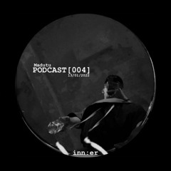Madutu - PODCAST[004]