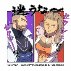 Pokémon - Battle! Professor Sada & Turo Theme