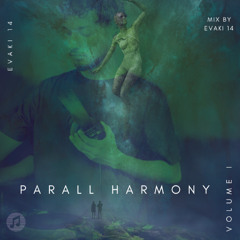 Parallel Harmony Volume 1 Mix By Evaki 14