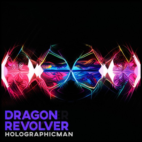 Holographicman - Dragon Revolver (Original Mix)
