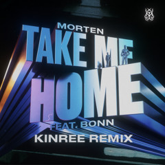 Morten - Take Me Home (Kinree Remix) [FREE DOWNLOAD]