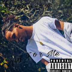 Did For Me- YungHp