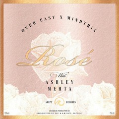 Rosé (with MiNDTRiX & Ashley Mehta)- Lost Atlas Remix