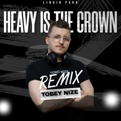 Linkin Park - Heavy Is The Crown (TOBEY NIZE REMIX) [HARDSTYLE]