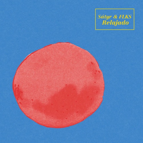 Sátyr & FLKS - Relajado