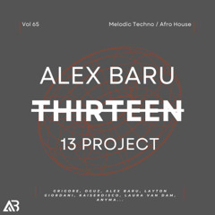 MELODIC TECHNO - THIRTEEN13 VOL.65 (Grigore, OGUZ, Alex Baru, Layton Giordani, Kaiserdisco, Laura van Dam, Anyma...)
