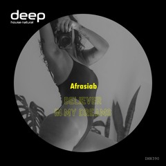 Afrasiab - In My Dreams (Original Mix) DHN390