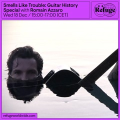 Smells Like Trouble: Guitar History Special - Romain Azzaro - 19 Dec 2024