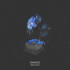 Weychno - Dance (Original Mix) FREE DOWNLOAD !!!!!