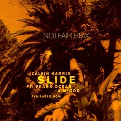 Slide (notfair remix)