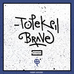Topek - Brave