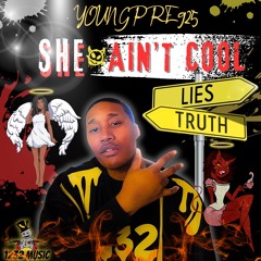 YoungPre925 - She Aint Cool