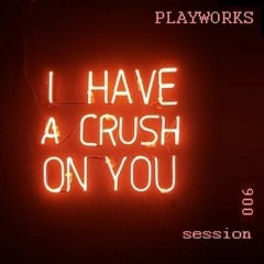 PLAYWORKS - session 6