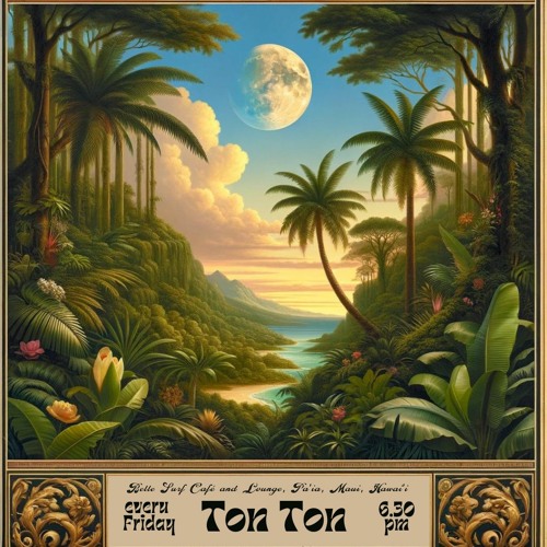 Ton Ton - Belle Surf Café, Pa'ia, Maui, 2024-05-03