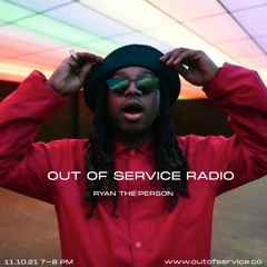 Out of Service Radio w/ Ryan, The Person