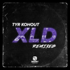 Tyr Kohout - XLD (Aaron Payne Remix)