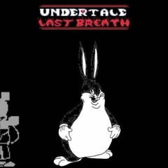 Undertale: Last Breath Phase 42B - Big Chungusvania