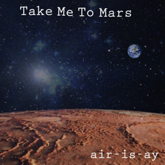 take me to Mars