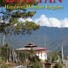 READ EPUB 📮 Bhutan: Himalayan Mountain Kingdom (Odyssey Illustrated Guides) by  Fran