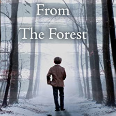 DOWNLOAD KINDLE 📝 The Boy From The Forest: The Heart-Wrenching WW2 True Story of a H