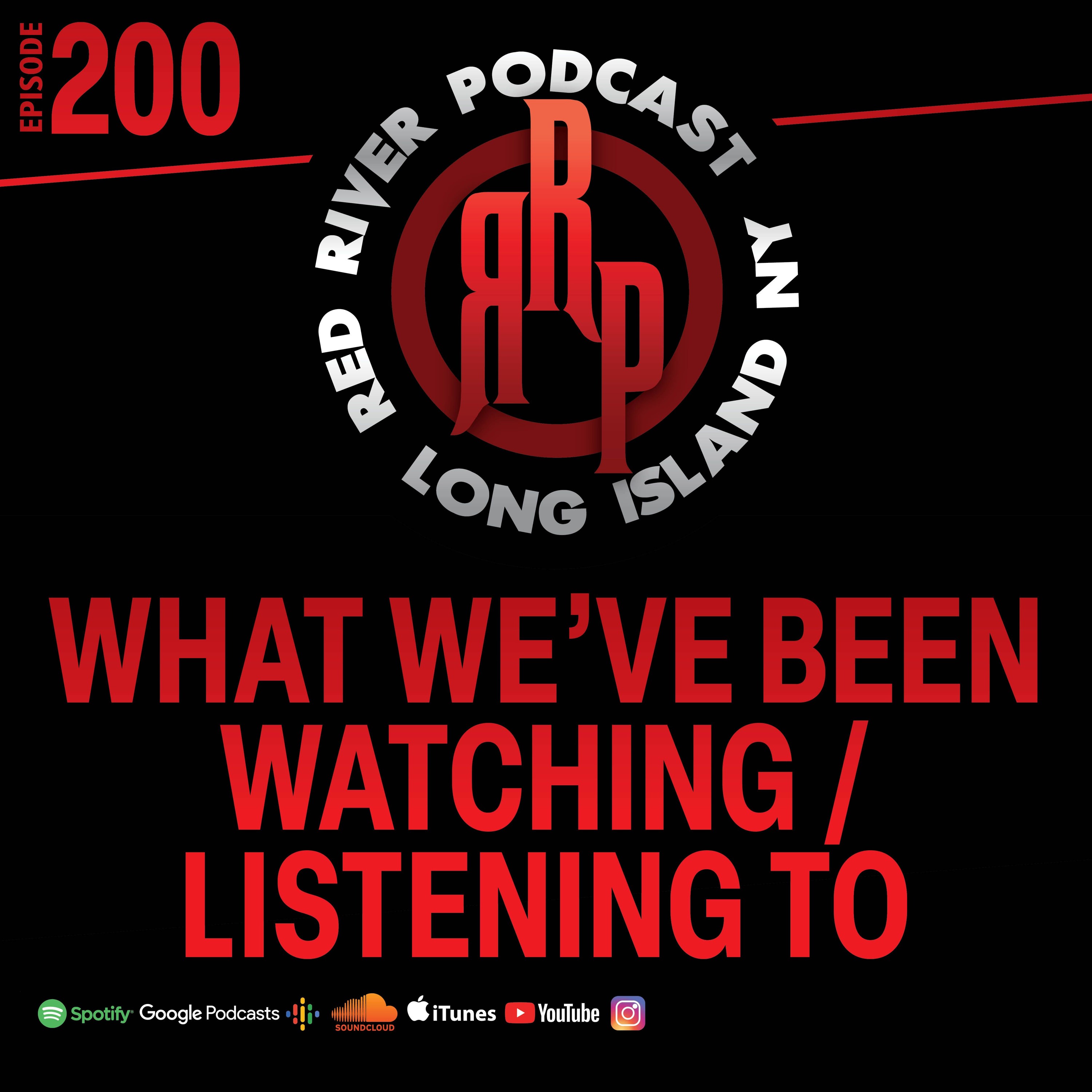 ep 200 What We've Been Watching/Listening To episode artwork