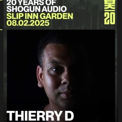 THIERRY D - PROMO MIX FOR SHOGUN AUDIO 20TH BIRTHDAY SYDNEY SHOW