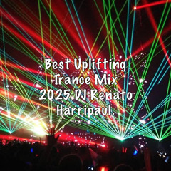 Best Uplifting Trance Mix 2025 DJ Renato Harripaul