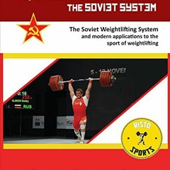 [PDF] Read Fundamentals of the Soviet System: The Soviet Weightlifting System and modern application