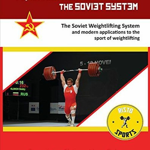 VIEW PDF 📧 Fundamentals of the Soviet System: The Soviet Weightlifting System and mo