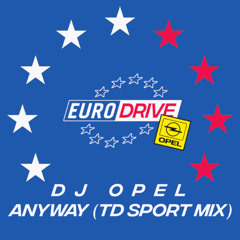 DJ OPEL - Anyway (TD Sport Mix) [ED004]