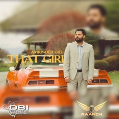 That Girl Dhol Mix | DBI Remix | Dj Raanch | Amrinder Gill