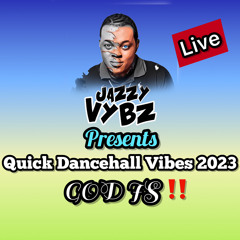 QUICK Dancehall Vibes 2023..