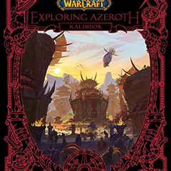 READ EPUB 🖌️ World of Warcraft: Exploring Azeroth: Kalimdor (Exploring Azeroth, 2) b