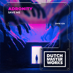 Adronity - Save Me