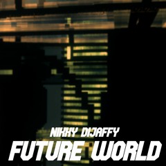 Nikky DiJaffy - Future World