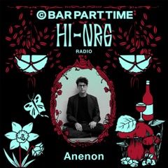 B.P.T. HI-NRG RADIO 013: Anenon