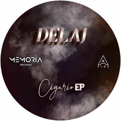 PREMIERE: Delaj - Cigario (Izaakson Remix) [Memoria Recordings]