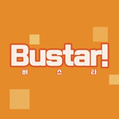 Bustar! 버스타 (Prod. Sinato)