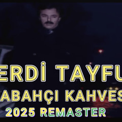 Sabahcı Kahvesi (2025 Remaster)